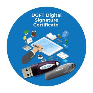 DGFT Digital Signature Certificate | IEC-Based DSC for Importers & Exporters